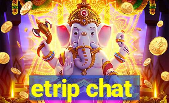 etrip chat